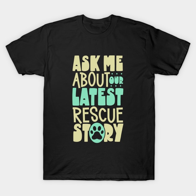 Animal Rescue Stories - Animal Protection T-Shirt by Modern Medieval Design